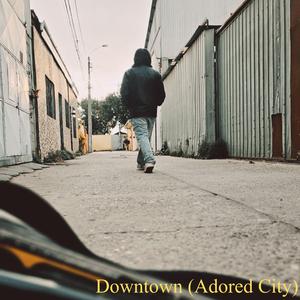 Downtown (Adored City)