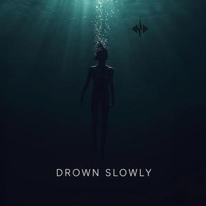 Drown Slowly (feat. Meilla& Orin)