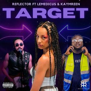 TARGET (feat. LEMEDICUS & KAYMREEN)