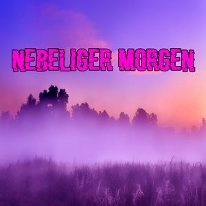 Nebeliger Morgen