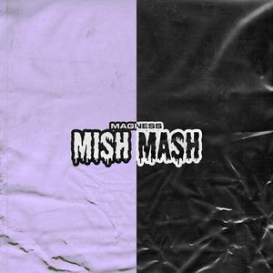 Mish Mash