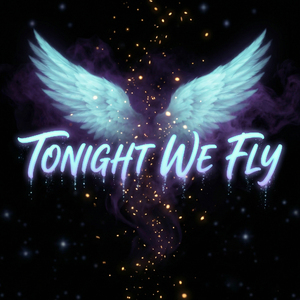 Tonight We Fly
