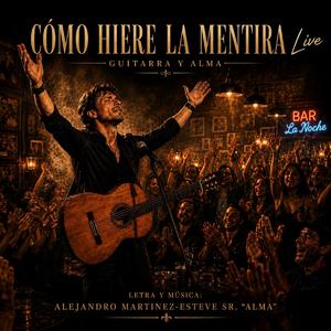 Cómo hiere la mentira (live)