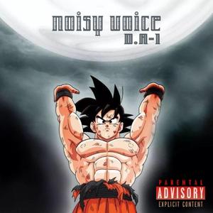 Noisy voice（prod by scorpio prodz）