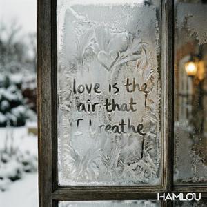 Love Is The Air That I Breathe