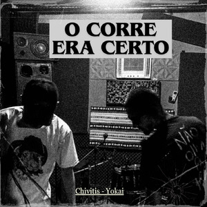 O Corre Era Certo