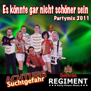 Es könnte gar nicht schöner sein (Party Mix 2011)
