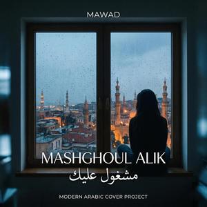 MASHGHOUL ALIK (Original Length Cover)