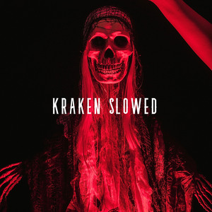 KRAKEN (Slowed)
