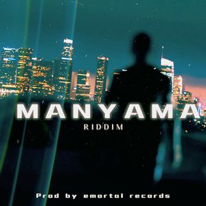 Manyama Riddim