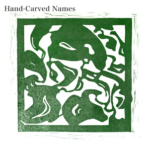 Hand-Carved Names