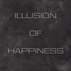 Illusion Of Happiness