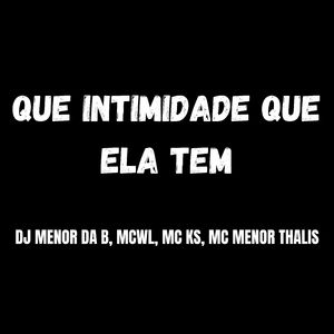 Que Intimidade Ela Tem