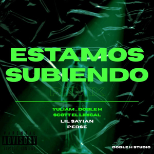 Estamos Subiendo (Remix) [feat. Perse & Lil Saiyan]