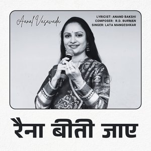 Raina Beeti Jaye (Ft. Aanal Vasavada)