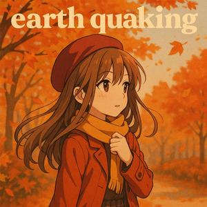 Earth Quaking