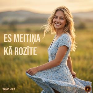 Es meitiņa kā Rozīte