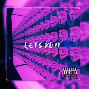 Lets Do it (feat. FlAVOGEEZY, KDBTP & Trav2x)
