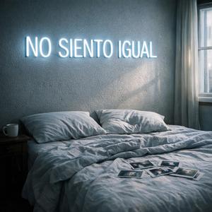 No Siento Igual