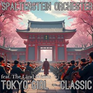 Tokyo Girl (Classic) (feat. The Länd Männs)