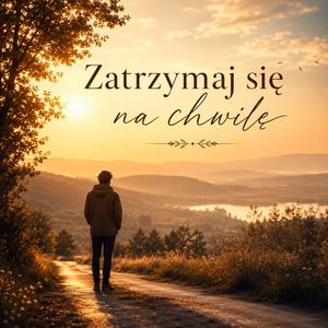 Zatrzymaj się na chwilę