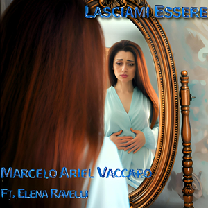 Lasciami Essere (feat. Elena Ravelli)