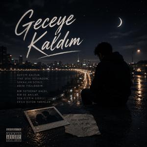 Geceye kaldım
