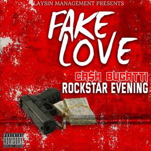 Fake Love (feat. Rockstar Evening & Cash Bugatti)