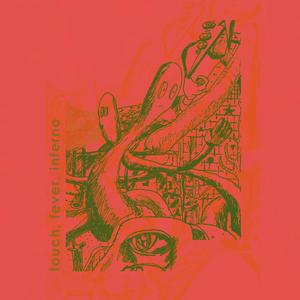 Touch, Fever, Inferno