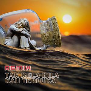 TAK RELA BILA KAU TERLUKA