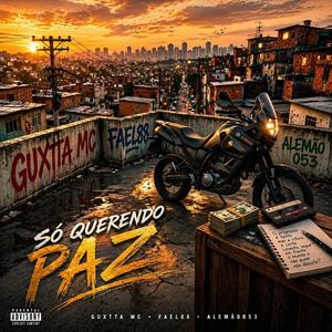 Só Querendo Paz (feat. Alemão053, GUXTTA MC & rodherick)