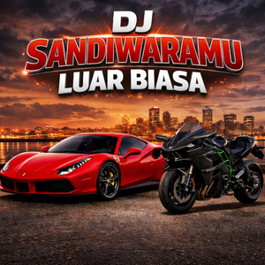 DJ SANDIWARAMU LUAR BIASA