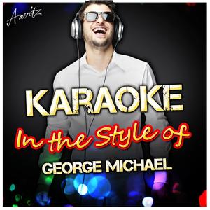 Freeek (In the Style of George Michael) [Karaoke Version]