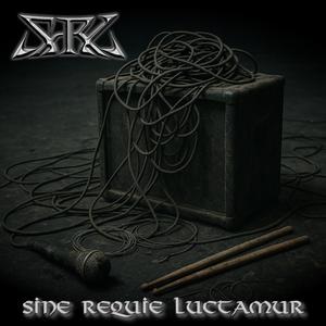 Sine Requie Luctamur