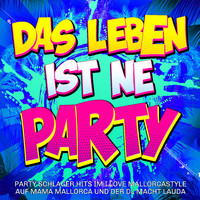 Das Leben ist ne Party - Party Schlager Hits im I love Mallorcastyle auf Mama Mallorca und der DJ macht lauda