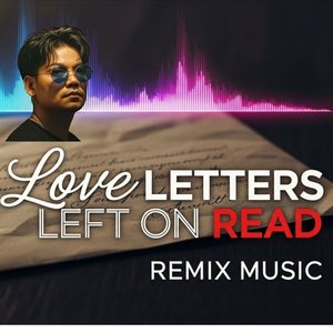 Love Letters Left on Read
