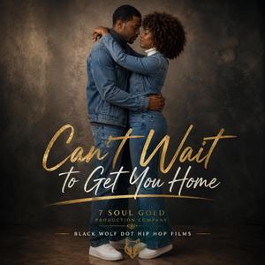 Caint wait to get you home