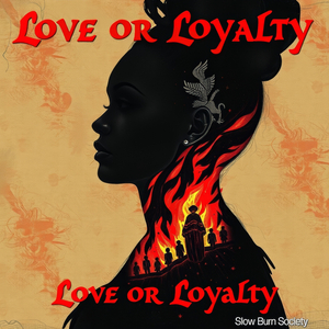 Love or Loyalty
