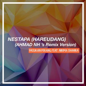 Nestapa (Hareudang) [feat. Nirima Shahira] {Ahmad NH's Remix Version}