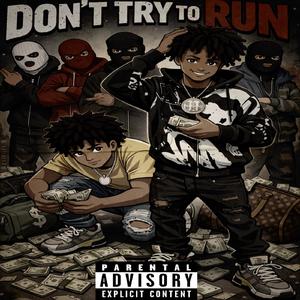 Don’t Try To Run