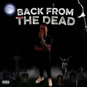 BACK FROM THE DEAD