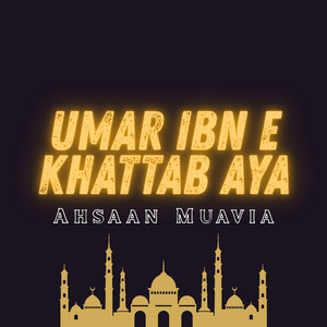 Umar Ibn E Khattab Aya