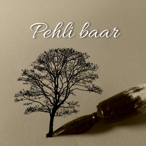 Pehli baar