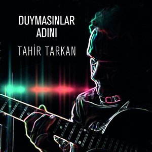 Duymasınlar Adını