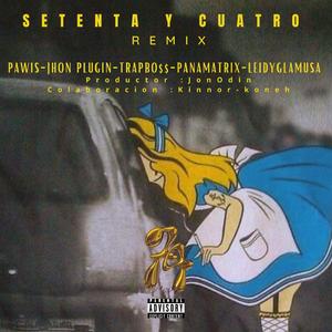 74 Rmx (feat. Trap Bo$$, Pana Matrix, Leidy G La Musa & Jhon Plugin)