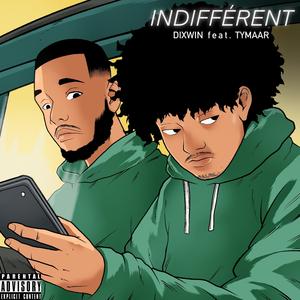 indifférent (feat. Tymaar)