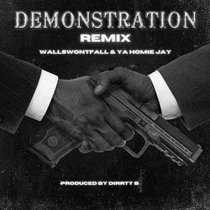DEMONSTRATION (feat. Ya Homie Jay) (Remix)