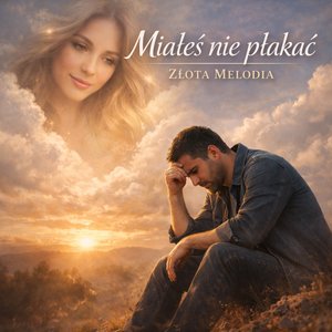 Miałeś Nie Płakać
