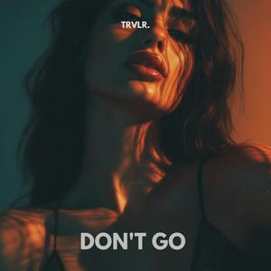 Don't go (feat. Just Eddie)