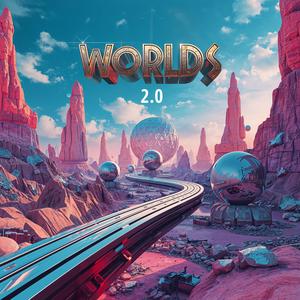 Worlds 2.0